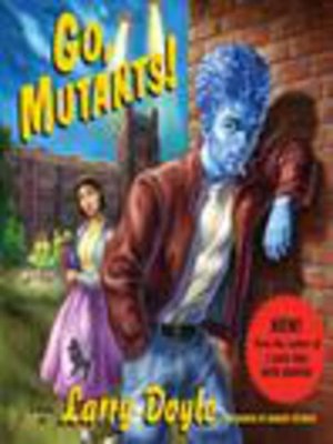 cover image of Go, Mutants!